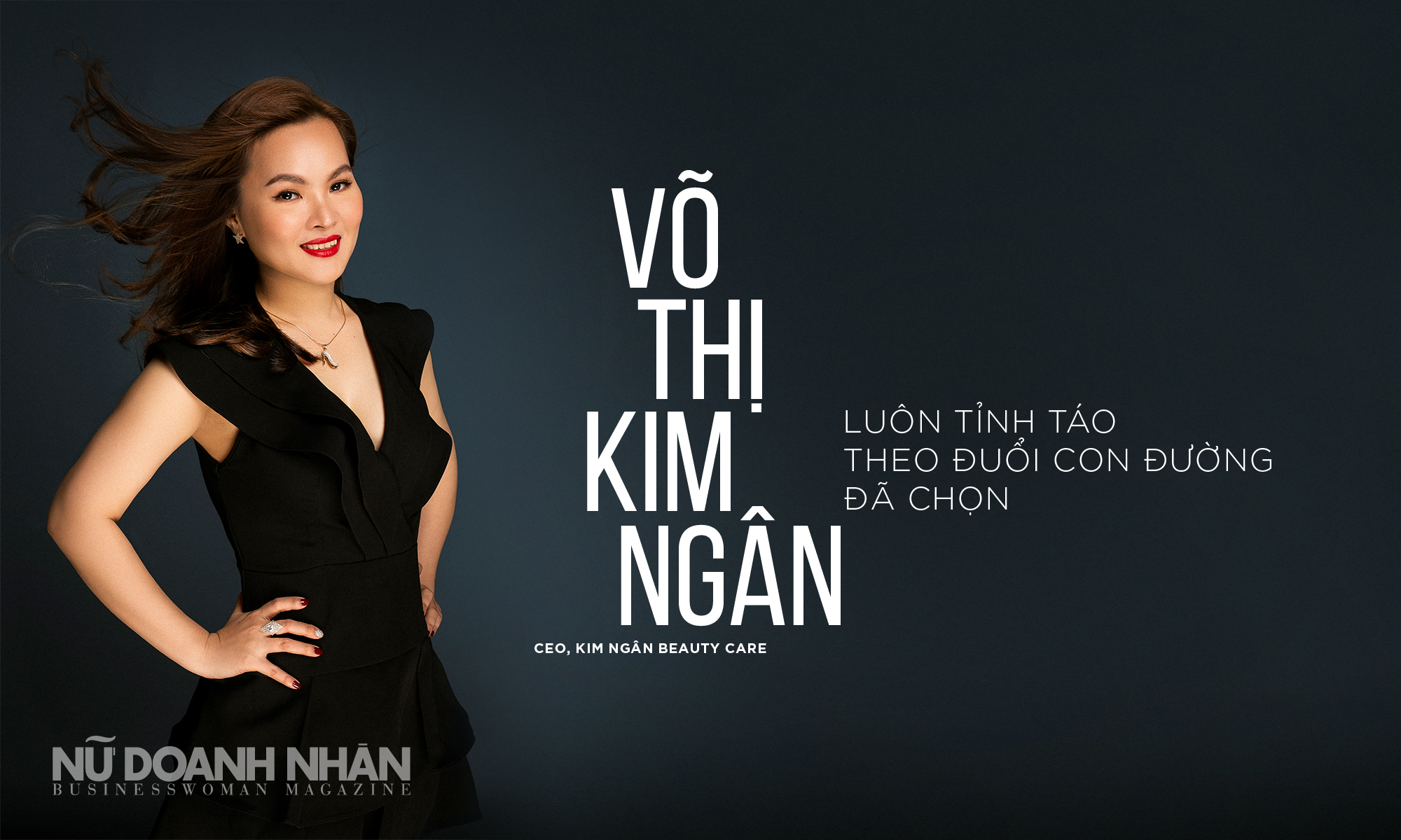 CEO Kim Ngân Beauty Care, Võ Thị Kim Ngân: Luôn tỉnh táo theo đuổi con đường đã chọn